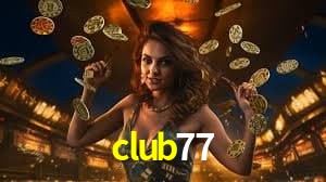 Welcome Bonus club77