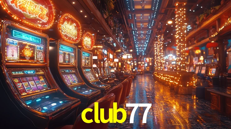 club77 - Cassino On-line Diversão Garantida - club77 slot