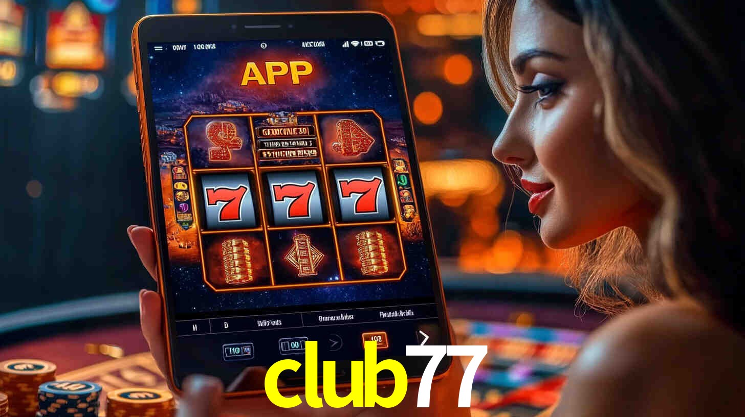 club77,club77 slot
