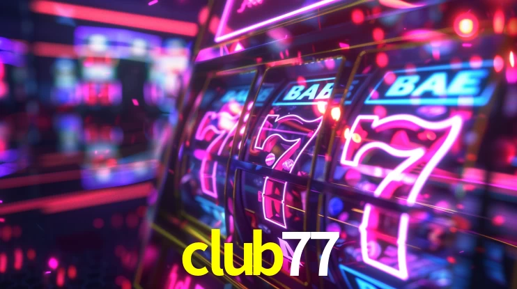 Slot Games club77