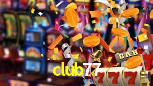 club77,club77 slot