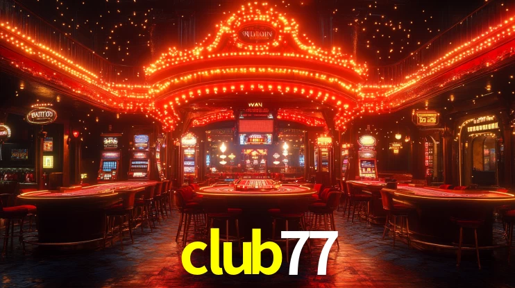 club77,club77 slot